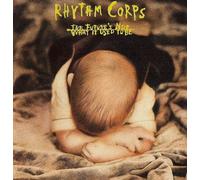 Rhythm Corps - Future's Not What It Used to Be
