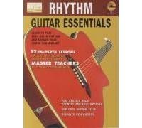 Rhythm Guitar Essentials: Learn To Play Rock-Solid Rhythm And Expand Your Chord Vocabulary