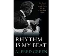 Rhythm Is My Beat by Alfred Green Inconnu (Auteur)