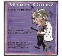 Rhythm Is Our Business by Marty Grosz & His Hot Puppies (2003-10-21)
