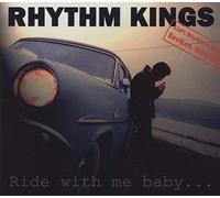 RHYTHM KINGS - Ride With Me Baby ... (CD)