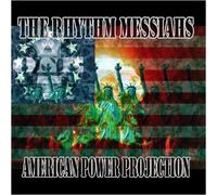 Rhythm Messiahs - American Power Projection