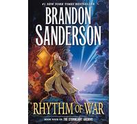 Rhythm of War: Book Four of the Stormlight Archive