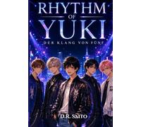 RHYTHM OF YUKI : Der Klang von Fünf