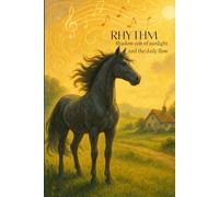Rhythm: Shadow colt of sunlight and the daily flow
