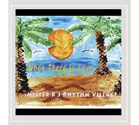 Rhythm Village - When There is Love