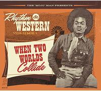 Rhythm & Western/When Two Worlds Collide