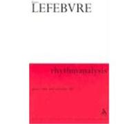 Rhythmanalysis: Space, Time and Everyday Life Lefebvre, Henri (Auteur)