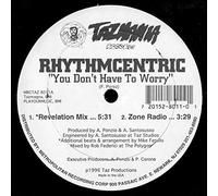 Rhythmcentric - You Don't Have to Worry