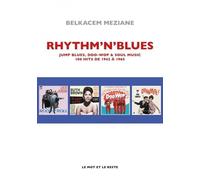 Rhythm'n' Blues - Jump Blues, Doo Wop & Soul Music - 100 Hits De 1942 À 1965