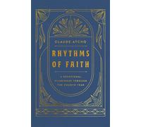 Rhythms of Faith A Devotional Pilgrimage Through the Church Year - Claude Atcho - Ebury Digital - ebook (ePub) - Livre