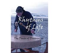 Rhythms Of Life: The Power Of Drumming