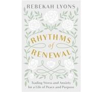Rhythms of Renewal - Rebekah Lyons - Zondervan - Livre en Anglais - Hardback Rebekah LyonsRebekah Lyons (Auteur)