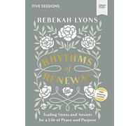 Rhythms Renewal Video Study: Trading Stress Anxiety for a Life of Peace and Purpose