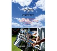 Rhythm's of Resilience: Finding Strength Through Heartache and Harmony