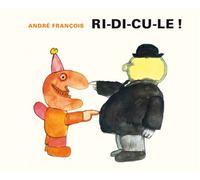 Ri-di-cu-le ! - André François - Ecole Des Loisirs - relié - Album jeunesse dès 3 ans