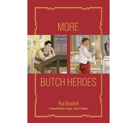 Ria Brodell Chris E. Vargas More Butch Heroes (Relié)