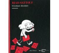 Riad Sattouf - L'écriture Dessinée