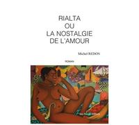 Rialta Ou La Nostalgie De L'amour