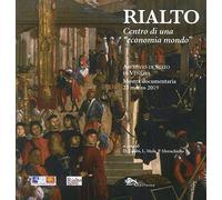 Rialto. Centro di una «economia mondo»