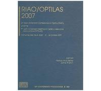Riao/Optilas: 6th Ibero-American Conference On Optics (Riao) And The 9th Latin-American Meeting On Optics, Lasers And Applications (