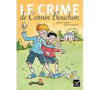 Ribambelle CE1 série jaune éd. 2011 - Le crime de Cornin Bouchon (album n°5)