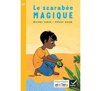 Michel Girin – Le Scarabée magique – Ribambelle CE1, Série jaune – Éd. 2018