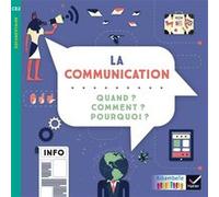 Ribambelle CE2 éd. 2017 - La communication : quand ? comment ? pourquoi ? - Album 6