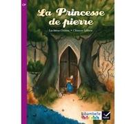 Ribambelle CP série violette éd. 2014 - La princesse de pierre - Album 5 Jacob Grimm (Auteur), Clément Lefèvre (Auteur), Jean-Pierre Demeulemeester (Collection dirigée par)