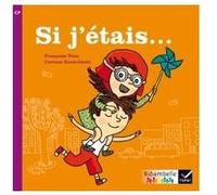 Ribambelle CP série violette éd. 2014 - Si j'étais... - Album1 Françoise Tona (Auteur), Corinne Baret-Idatte (Illustration), Jean-Pierre Demeulemeester (Collection dirigée par)