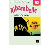 Ribambelle GS - Cahier d'activités Gare au hibou ! Jean-Pierre Demeulemeester (Collection dirigée par), Nadine Demeulemeester (Auteur), Barbara Martinez (Auteur), Sylvie Rosson (Auteur)