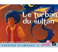 Ribambelle GS - Théâtre d'images n°2, Le turban du sultan + guide de l'enseignant (48 p)