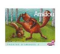 Ribambelle GS - Théâtre d'images n°5, Amidou + guide de l'enseignant (48 p) Jean-Pierre Demeulemeester (Collection dirigée par), Nadine Demeulemeester (Auteur), Barbara Martinez (Auteur), Sylvie Rosso