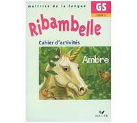 Ribambelle Maîtrise De La Langue Grande Section Cycle 2 - Cahier D'activités Ambre