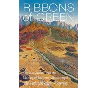 Ribbons of Green The Rio Grande and the Making of Modern Albuquerque - John Fleck - UNM Press - ebook (ePub) - Livre