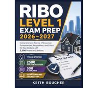 RIBO LEVEL 1 EXAM PREP 2026-2027: Comprehensive Review of Insurance Fundamentals, Regulations, and Ethics for New Brokers with 2,500 Practice Questions