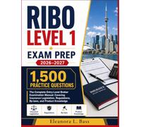RIBO Level 1 Exam Prep 2026-2027: The Complete Entry-Level Broker Examination Manual with 1,500 Practice Questions Covering Insurance Legislation, Regulations, By-laws, and Product Knowledge