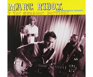 Ribot, Marc - Marc Ribot Y Los Cubanos Postizos (The Prosthetic Cubans)