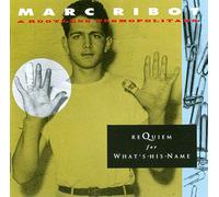 Ribot, Marc - Requiem for a What's-His [Import]