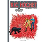 Ric Hochet L'intégrale Tome 2 - L'ombre De Caméléon, Piège Pour Ric Hochet, Rapt Sur Le France