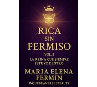 Rica sin Permiso Vol. 3: La Reina que Siempre Estuvo Dentro