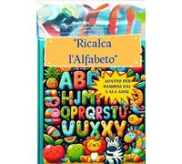 "Ricalca l'Alfabeto": "Libro di attività per bambini con tutte le lettere da A a Z"