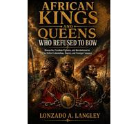 rican Kings and Queens Who Refused to Bow: Monarchs, Freedom Fighters, and Revolutionaries Who Defied Colonialism, Slavery, and Foreign Conquest