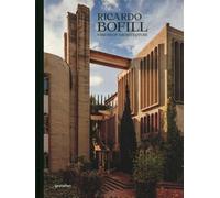 Ricardo Bofill - Visions Of Architecture