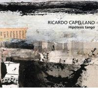 Ricardo Capellano - Hipotesis Tango