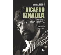 Ricardo Iznaola: Poética en la guitarra (COLOR)