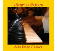 Ricardo Scales - Solo Piano Classics