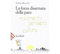 Riccardi, A: Forza Disarmata Della Pace. Movimento, Pensiero