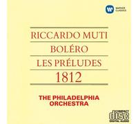 Riccardo Muti - Bolero. Les Preludes 1812