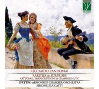 Riccardo Zandonai – Raretés et Surprises : Chansons d'art, Transcriptions et Musique de Chambre